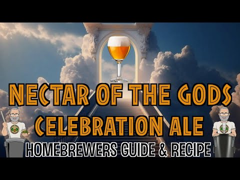 Nectar Of The Gods Celebration Ale Recipe And Methods For Homebrewers