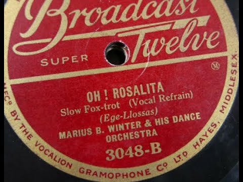 "Oh! Rosalita" Marius B. Winter and His Dance Orchestra (1931) Vocal by Val Rosing