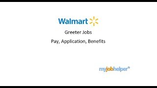 Walmart Greeter Jobs - Pay and Salary, Application and Benefits