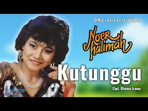 Noer Halimah - Kutunggu (Lyric Video)