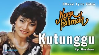 Download lagu Noer Halimah - Kutunggu (Lyric Video) mp3