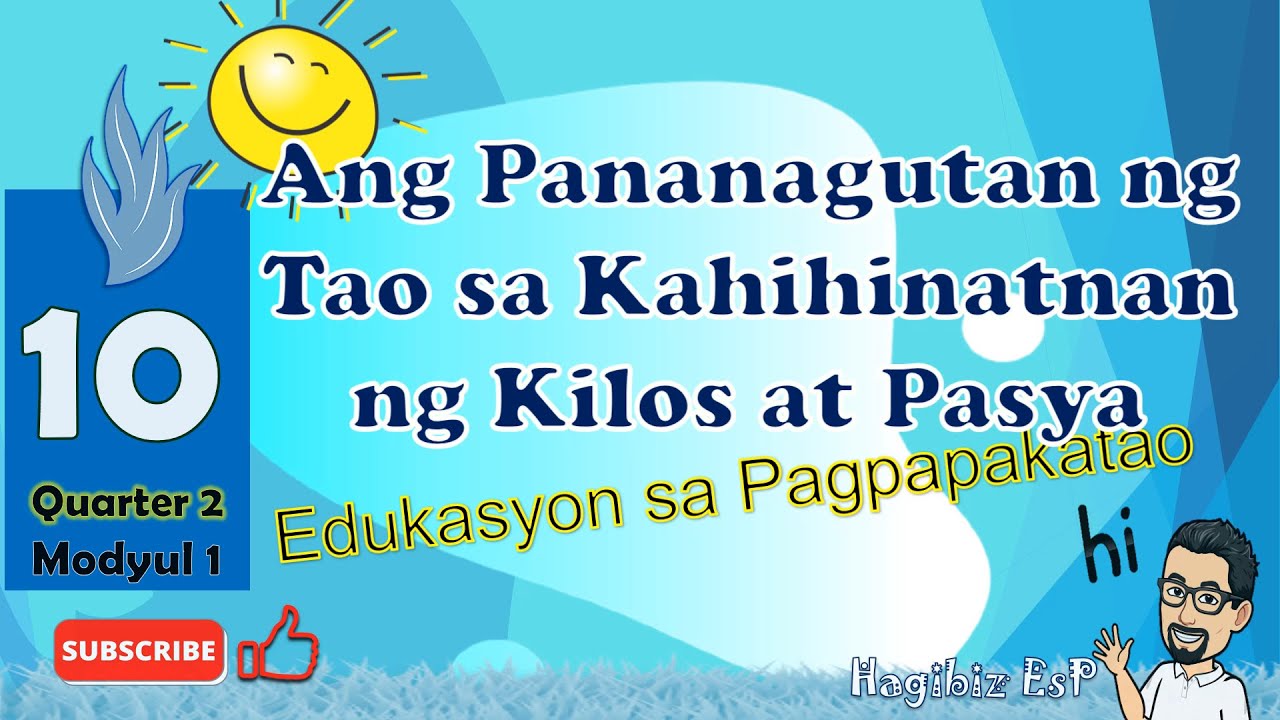 EsP 10 Q2 Modyul 1 | Ang Pananagutan ng Tao sa Kahihinatnan ng Kilos at Pasya | Part 1