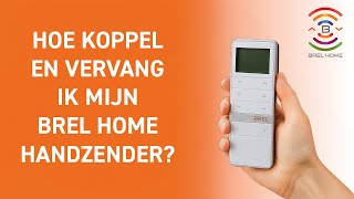 Hoe koppel en vervang ik mijn BREL HOME handzender?
