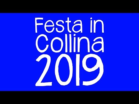 FESTA IN COLLINA 5-11 AGOSTO 2019 || FUMO - CORVINO SAN QUIRICO (PV)