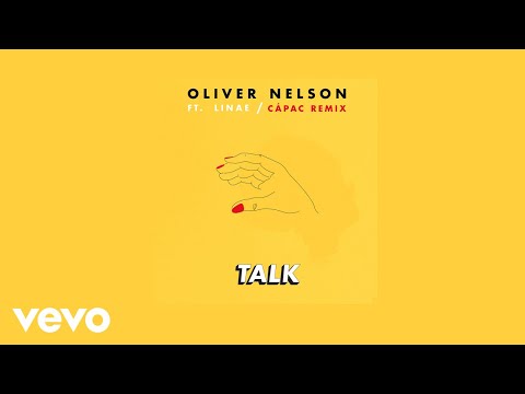 Oliver Nelson - Talk (feat. Linae) [Cápac Remix]