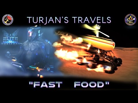 Turjan's Travels in Elite Dangerous #13 - Fast Food