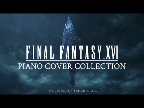 FF16 - OST Piano Cover Collection