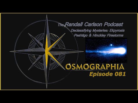 Ep081 Swept Bare by Giant Broom of FIRE / Hinckley & BIG BURN -Kosmographia -Randall Carlson Podcast
