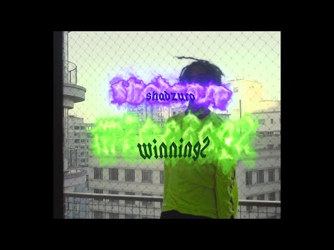 SHADZURPP - WINNING2 (Dir. by @tired.theo)