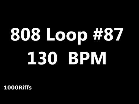 808 Loop Beat # 87 : 130 BPM : Beats Per Minute