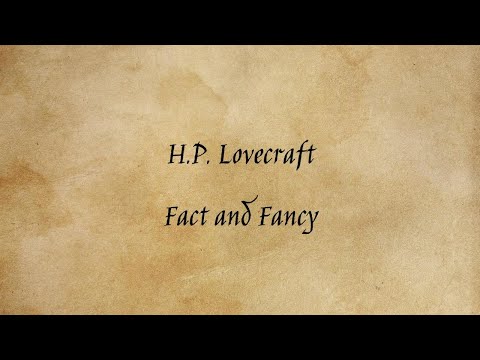 H.P. Lovecraft - Fact and Fancy