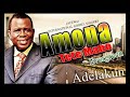 Evergreen Song AmonaTete Mabo By Pastor Adelakun Ayewa International