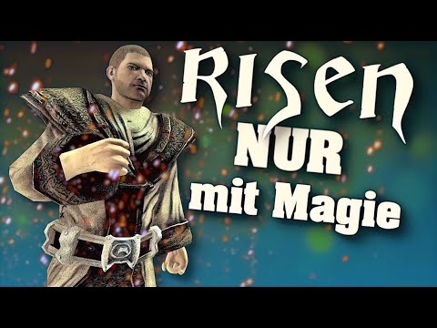 Risen NUR mit MAGIE (MAGIC ONLY RUN)