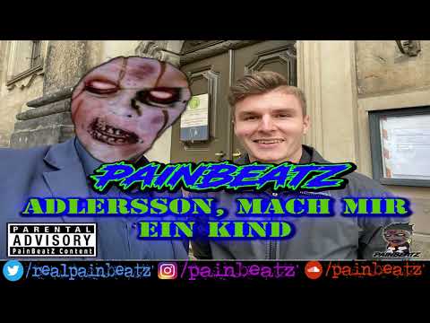PainBeatZ - Adlersson, mach mir ein Kind