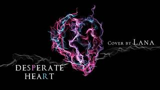 Rainbow - Desperate Heart (Cover by Lana)