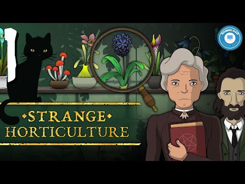 Plant Evidence | Strange Horticulture | Part 1
