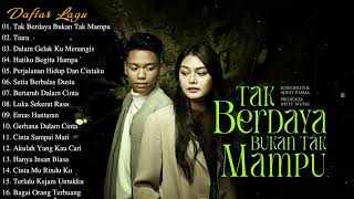 Download lagu Tak Berdaya Bukan Tak Mampu - Arief Full Album Terbaik 2022 | Dalam Gelak Ku Menangis, Tiara mp3
