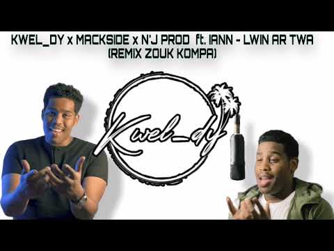 IANN-LWIN AR TWA ZOUK KOMPA REMIX KWELDY FT. MACKSIDE²¹⁴ FT. N'JPROD 2K25 #zouk ‎⁨@WevibinProd⁩  