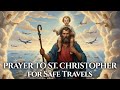 St. Christopher Prayer for Safe Travels | Protection for Road Trips, Flights, and Daily Commutes
