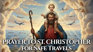 Prayer to St. Christopher for Safe Travels