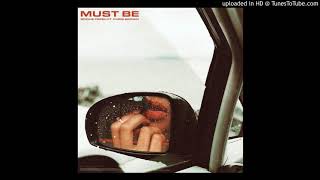 Rockie Fresh - Must Be (Clean)