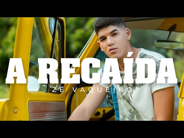 Download A recaída – Zé Vaqueiro