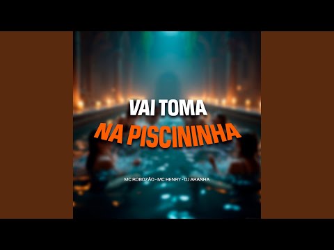 Vai Toma na Piscininha