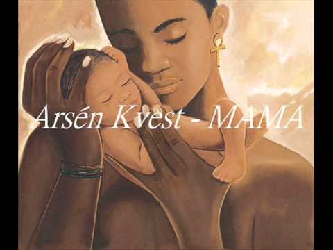 Arzen Kvest - Mama