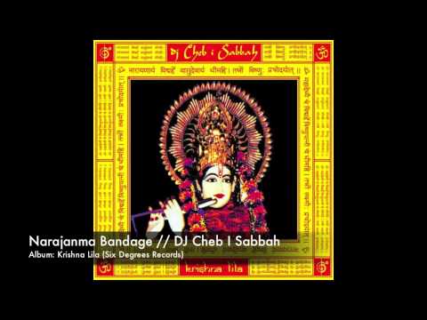 Narajanma Bandage // DJ Cheb I Sabbah