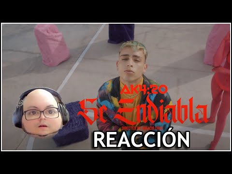 REACCIÓN a SE ENDIABLA - AK4:20 (Prodby LEOJAHBEATS X MOUSTACHE)