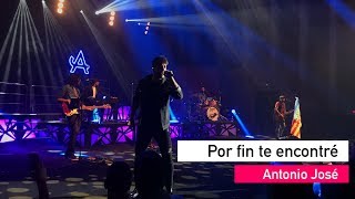 07 Por fin te encontré - Antonio José (Valencia - 24 Noviembre)