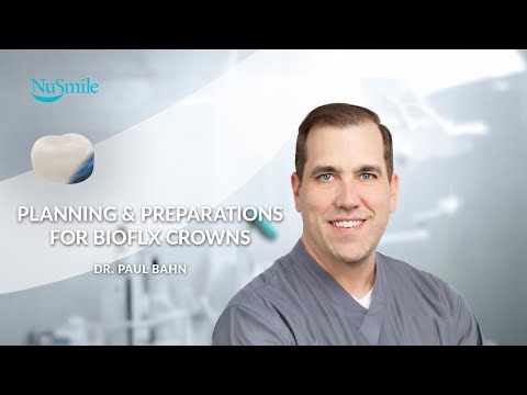 Planning & Preparations for BioFlx Crowns