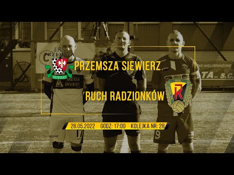 28 kolejka:  PRZEMSZA SIEWIERZ - RUCH RADZIONKÓW