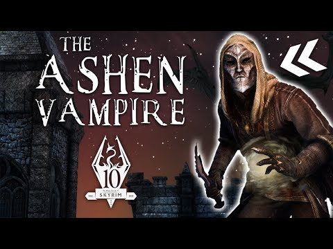 The Ashen Vampire [Skyrim Anniversary Edition Vampire Lord Build]