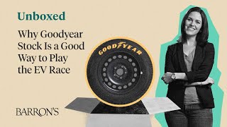 Buy Goodyear Stock: It's a Good Way to Play the EV Race | Unboxed With Carleton 