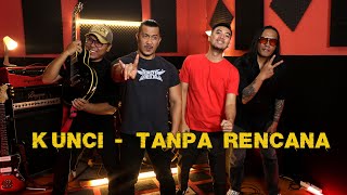 Download lagu Kunci - Tanpa Rencana (Cover By HiGH) mp3