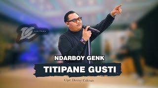 Download lagu NDARBOY GENK - TITIPANE GUSTI ( LIVE MUSIC) - DC MUSIK mp3