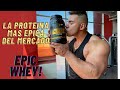 LA PROTEÍNA MÁS ÉPICA DEL MERCADO / EPIC WHEY!