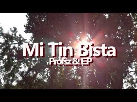 Profsz & E.P - #MiTinBista