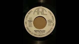DENIECE WILLIAMS ♪WHAT TWO CAN DO♪