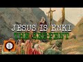 Is Jesus Christ In Reality Lord Enki The Serpent In The Garden Of Eden