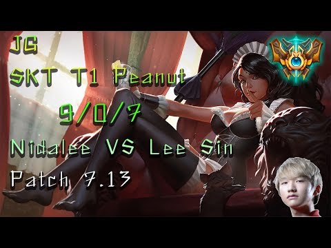JG SKT T1 Peanut Nidalee Vs Lee Sin  Patch 7.13