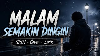 Download lagu MALAM SEMAKIN DINGIN - SPIN | COVER   LIRIK mp3