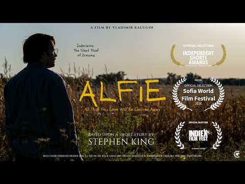 Alfie: All That You Love Will Be Carried Away I Based on a Story by Stephen King I Vladimir Kalugin