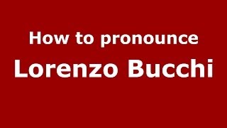 How to pronounce Lorenzo Bucchi