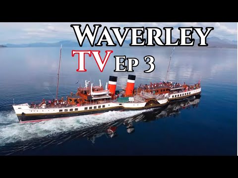 Waverley TV Ep3: Cruising the Hebrides