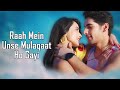 Raah Mein Unse LYRICS Dev Negi Deeksha Toor Akkshith Sukhija Sanchi Rai Manoj Yada