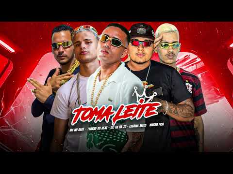 MC CH da ZO, Trovão no Beat, Escama Reels, Magno Fish, BM no Beat - TOMA LEITE