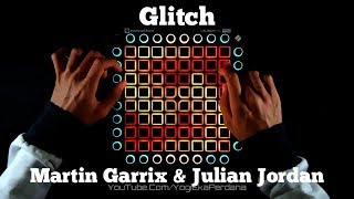 Martin Garrix &amp; Julian Jordan - Glitch //Launchpad Pro Performance//
