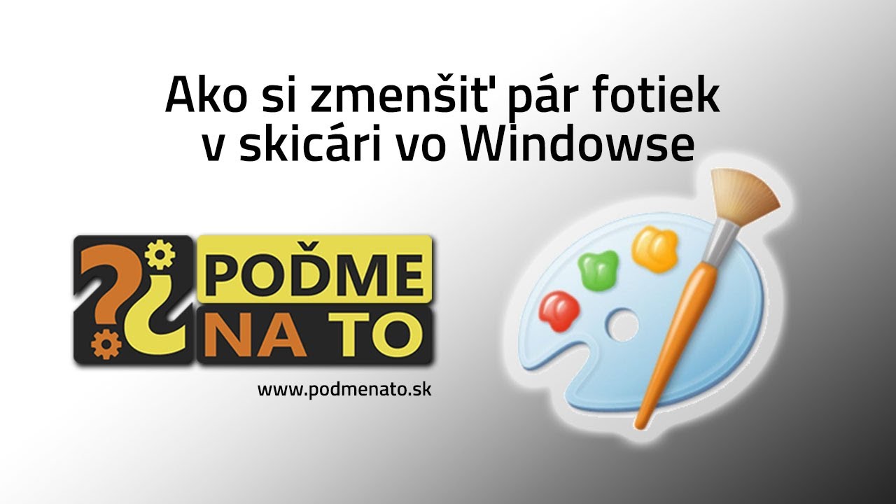 Ako si zmenšiť fotky v aplikácii skicár vo Windowse